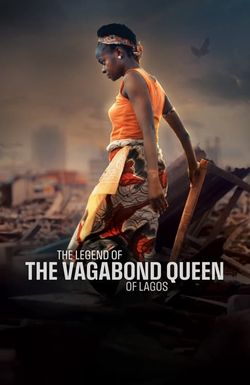 The Legend of the Vagabond Queen of Lagos