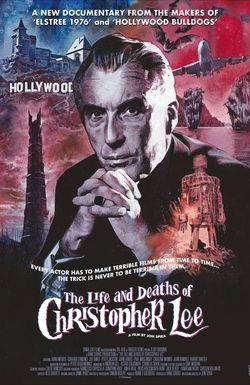 The Life and Deaths of Christopher Lee