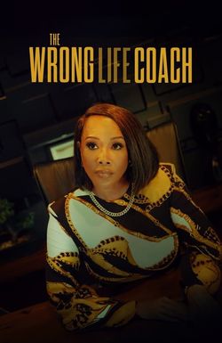 The Wrong Life Coach