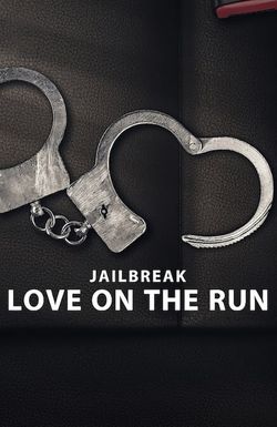 Jailbreak: Love on the Run