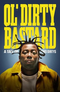 Ol' Dirty Bastard: A Tale of Two Dirtys