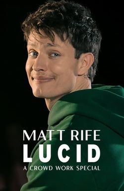 Matt Rife: Lucid - A Crowd Work Special