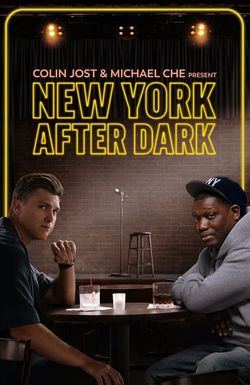 Colin Jost & Michael Che Present: New York After Dark