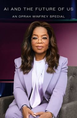 AI and the Future of Us: An Oprah Winfrey Special