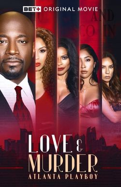 Love & Murder: Atlanta Playboy