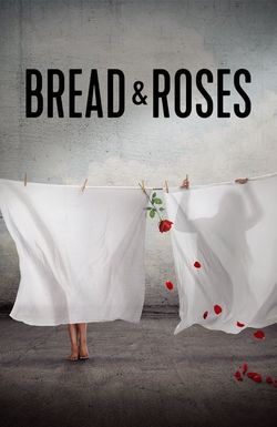 Bread & Roses