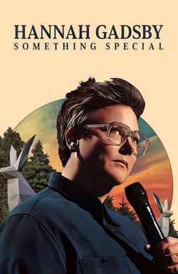 Hannah Gadsby: Something Special