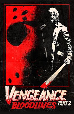 Friday the 13th Vengeance 2: Bloodlines