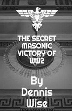 The Secret Masonic Victory of World War Two