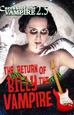 Caress of the Vampire 2.5: The Return of Billy the Vampire