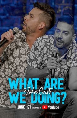 John Crist: What Are We Doing (Full Comedy Special)