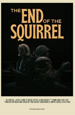 The End of the Squirrel