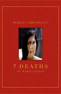 7 Deaths of Maria Callas