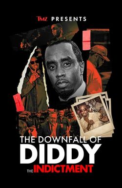 TMZ Presents: The Downfall of Diddy the Indictment