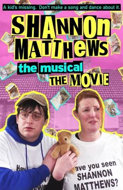 Shannon Matthews the Musical the Movie