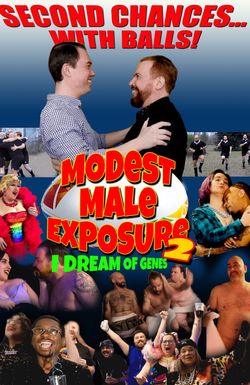 Modest Male Exposure 2: I Dream of Genes