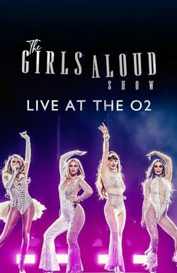 The Girls Aloud Show: Live at the O2