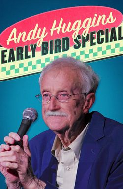 Andy Huggins: Early Bird Special