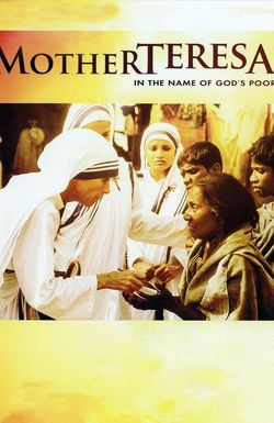 Mother Teresa: In the Name of God's Poor