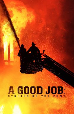 A Good Job: Stories of the FDNY