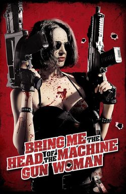 Bring Me the Head of the Machine Gun Woman