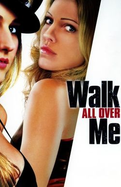 Walk All Over Me