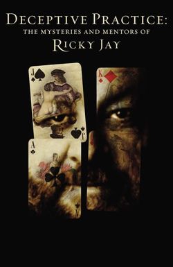 Deceptive Practice: The Mysteries and Mentors of Ricky Jay