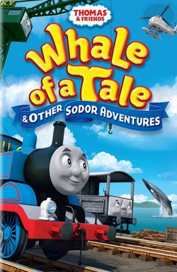 Thomas & Friends: Whale of a Tale and Other Sodor Adventures