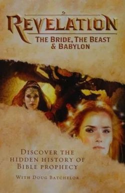 Revelation: The Bride, the Beast & Babylon