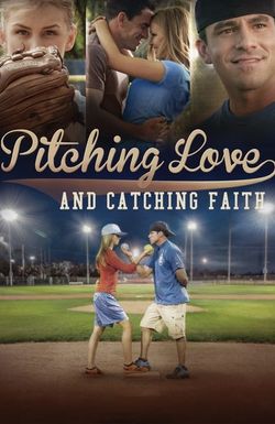 Pitching Love and Catching Faith