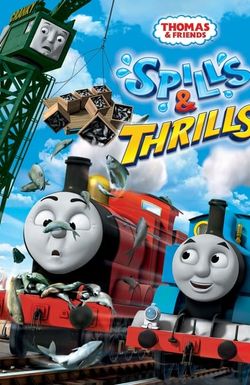 Thomas & Friends: Spills and Thrills