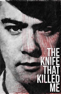 The Knife That Killed Me