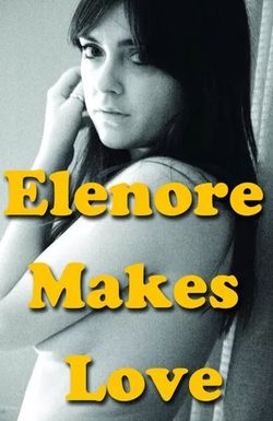 Elenore Makes Love