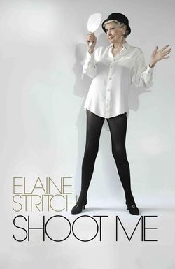 Elaine Stritch: Shoot Me