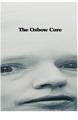 The Oxbow Cure