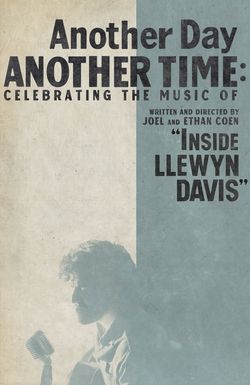 Another Day, Another Time: Celebrating the Music of Inside Llewyn Davis