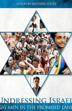 Undressing Israel: Gay Men in the Promised Land