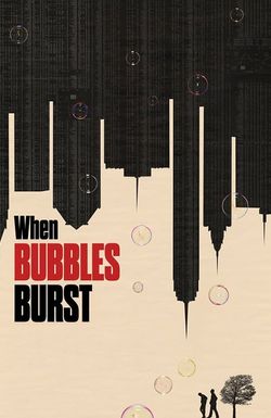 When Bubbles Burst