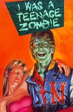 I Was a Teenage Zombie