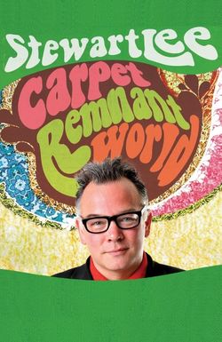 Stewart Lee: Carpet Remnant World