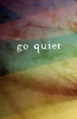 Go Quiet