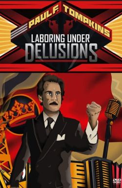 Paul F. Tompkins: Laboring Under Delusions