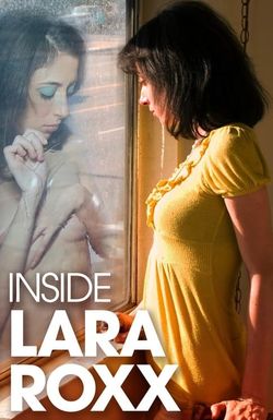 Inside Lara Roxx