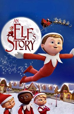 An Elf's Story: The Elf on the Shelf