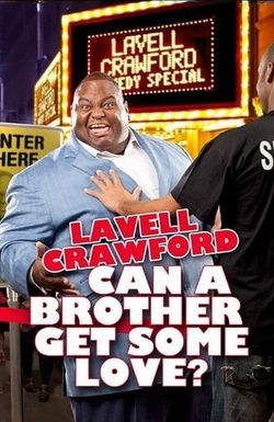 Lavell Crawford: Can a Brother Get Some Love