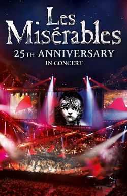 Les Misérables in Concert: The 25th Anniversary