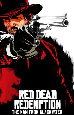 Red Dead Redemption: The Man from Blackwater