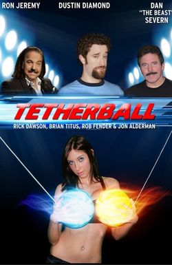 Tetherball: The Movie