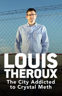 Louis Theroux: The City Addicted to Crystal Meth