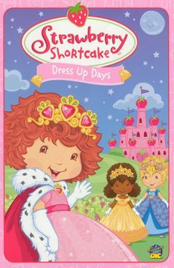 Strawberry Shortcake: Dress Up Days